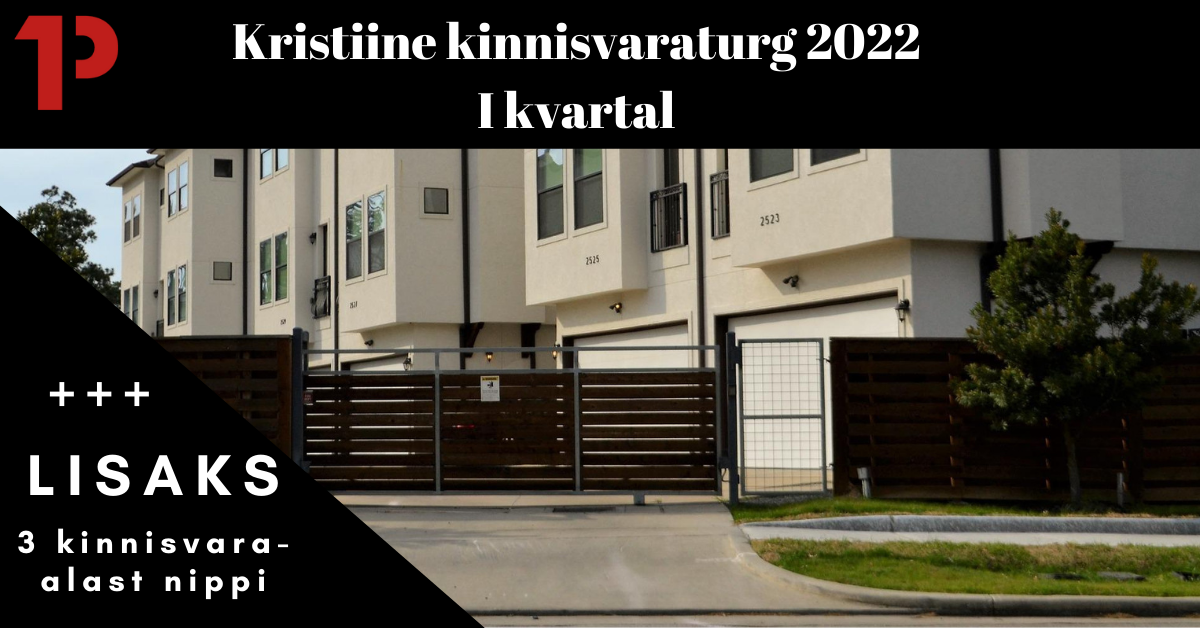 Kristiine linnaosa kinnisvaraturg 2022, I kvartal